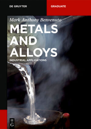 neues Buch – Mark Anthony Benvenuto – Metals and Alloys