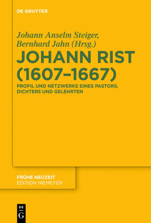 ISBN 9783110408942: Johann Rist (1607-1667) - Profil und Netzwerke eines Pastors, Dichters und Gelehrten