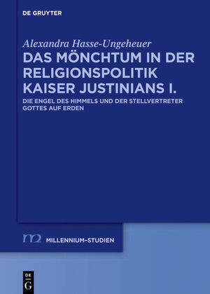 ISBN 9783110409437: Das Mönchtum in der Religionspolitik Kaiser Justinians I. – Die Engel des Himmels und der Stellvertreter Gottes auf Erden