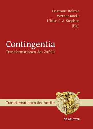 ISBN 9783110419719: Contingentia - Transformationen des Zufalls