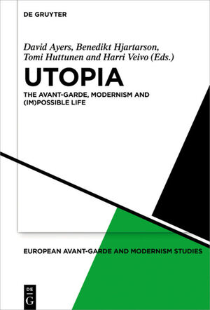 ISBN 9783110427097: Utopia – The Avant-Garde, Modernism and (Im)possible Life