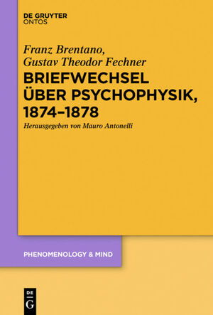 ISBN 9783110440775: Briefwechsel über Psychophysik, 1874¿1878