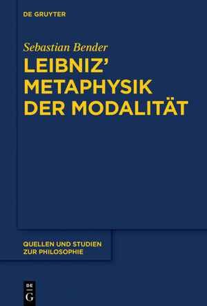 neues Buch – Sebastian Bender – Leibniz¿ Metaphysik der Modalität