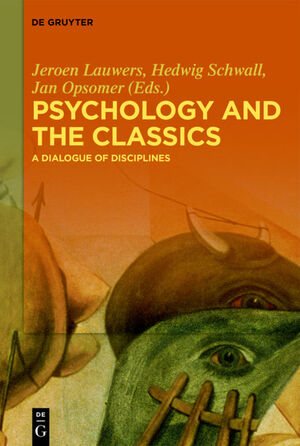 ISBN 9783110478518: Psychology and the Classics: A Dialogue of Disciplines.