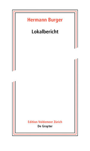 ISBN 9783110481877: Hermann Burger – Lokalbericht – Herausgegeben aus dem Nachlass