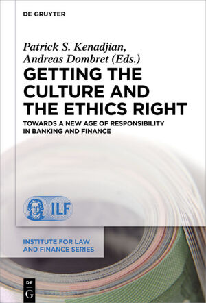 ISBN 9783110496581: Getting the Culture and the Ethics Right - Towards a New Age of Responsibility in Banking and Finance