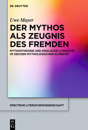 neues Buch – Uwe Mayer – Der Mythos als Zeugnis des Fremden