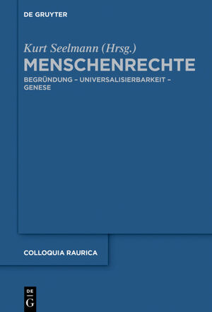 ISBN 9783110535426: Menschenrechte - Begründung - Universalisierbarkeit - Genese