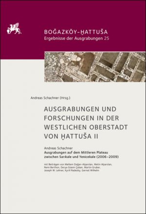 ISBN 9783110560077: Ausgrabungen und Forschungen in der westlichen Oberstadt von Hattusa II – Das Mittlere Plateau zwischen Sarıkale und Yenicekale