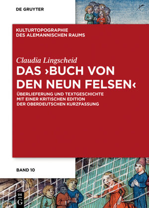 ISBN 9783110562910: Das "Buch von den Neun Felsen" - Überlieferung und Textgeschichte mit einer kritischen Edition der oberdeutschen Kurzfassung