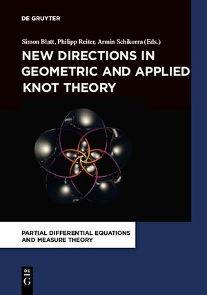 ISBN 9783110571486: New Directions in Geometric and Applied Knot Theory