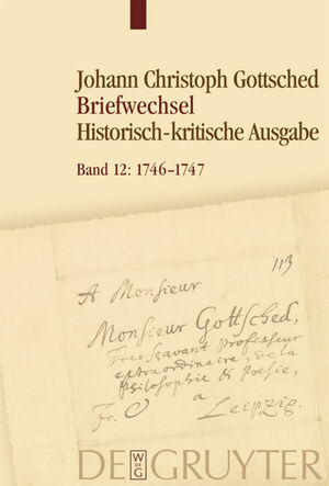 ISBN 9783110578195: Johann Christoph Gottsched: Johann Christoph und Luise Adelgunde... / Oktober 1746 – Dezember 1747