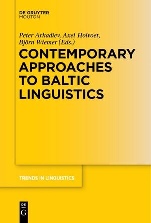 ISBN 9783110578546: Contemporary Approaches to Baltic Linguistics