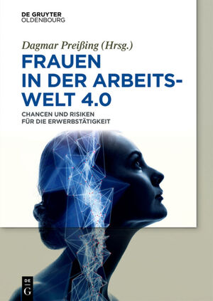 ISBN 9783110585810: Frauen in der Arbeitswelt 4.0 - Chancen und Risiken für die Erwerbstätigkeit