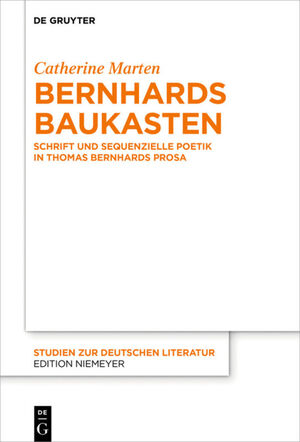 ISBN 9783110587395: Bernhards Baukasten – Schrift und sequenzielle Poetik in Thomas Bernhards Prosa