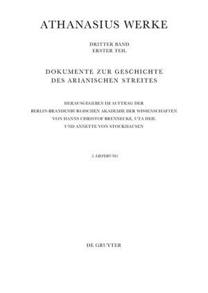 ISBN 9783110592283: Athanasius Alexandrinus: Werke. Dokumente zur Geschichte des Arianischen Streites 318-430 / Bis zum Vorabend der Synode von Konstantinopel (381)