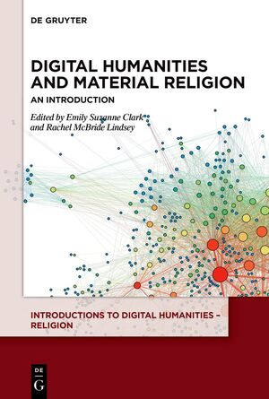 ISBN 9783110604658: Digital Humanities and Material Religion - An Introduction