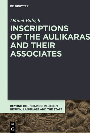 ISBN 9783110644722: Inscriptions of the Aulikaras and Their Associates