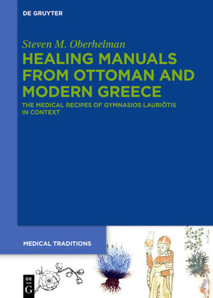 ISBN 9783110661095: Healing Manuals from Ottoman and Modern Greece