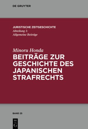 ISBN 9783110682755: Beiträge zur Geschichte des japanischen Strafrechts