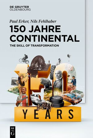 ISBN 9783110736946: 150 Jahre Continental - The Skill of Transformation