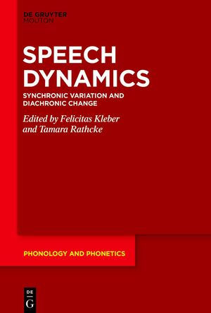 ISBN 9783110765199: Speech Dynamics – Synchronic Variation and Diachronic Change