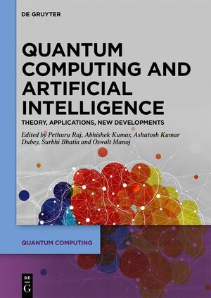 ISBN 9783110791259: Quantum Computing and Artificial Intelligence - Training Machine and Deep Learning Algorithms on Quantum Computers