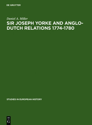 ISBN 9783111002286: Sir Joseph Yorke and Anglo-Dutch relations 1774-1780