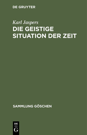 ISBN 9783111007533: Die geistige Situation der Zeit