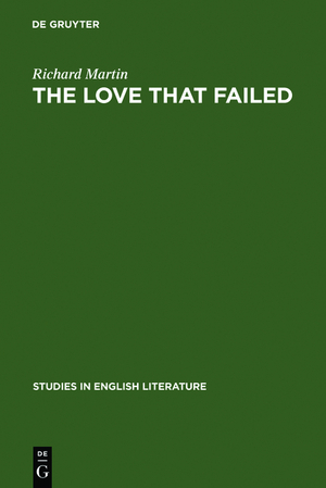 ISBN 9783111029634: The love that failed - ideal and reality in the writings of E. M. Forster