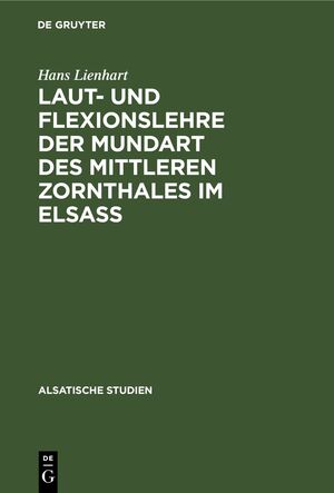 ISBN 9783111046303: Laut- und Flexionslehre der Mundart des mittleren Zornthales im Elsass