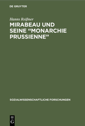 ISBN 9783111047225: Mirabeau und seine "Monarchie Prussienne"