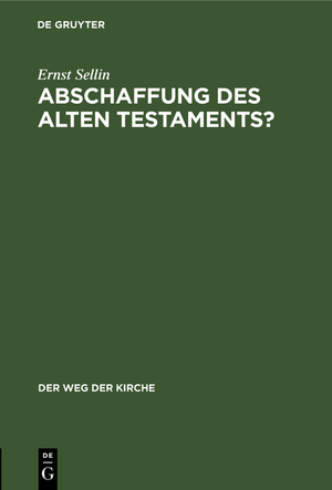 ISBN 9783111047645: Abschaffung des Alten Testaments?