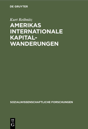 ISBN 9783111047829: Amerikas internationale Kapitalwanderungen