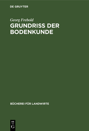 neues Buch – Georg Frebold – Grundriß der Bodenkunde