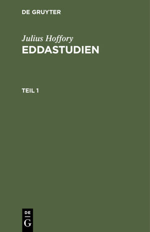 ISBN 9783111056753: Julius Hoffory: Eddastudien / Julius Hoffory: Eddastudien. Teil 1