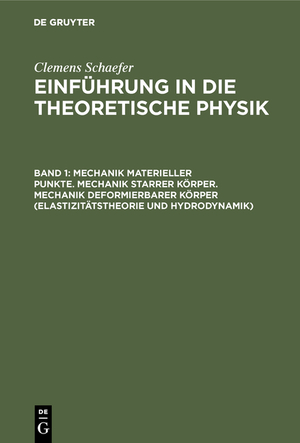 ISBN 9783111057088: Mechanik materieller Punkte. Mechanik starrer Koerper. Mechanik deformierbarer Koerper (Elastizitaetstheorie und Hydrodynamik)