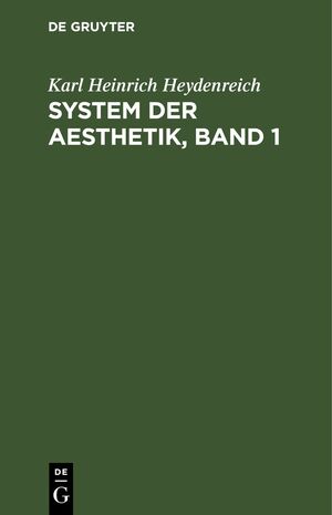 ISBN 9783111076867: System der Aesthetik, Band 1