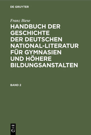 ISBN 9783111083537: Handbuch der Geschichte der deutschen National-Literatur für Gymnasien und höhere Bildungsanstalten. Band 2