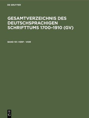 ISBN 9783111086743: Gesamtverzeichnis des deutschsprachigen Schrifttums 1700–1910 (GV) / Verp - Voir