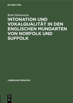 ISBN 9783111099712: Intonation und Vokalqualität in den englischen Mundarten von Norfolk und Suffolk