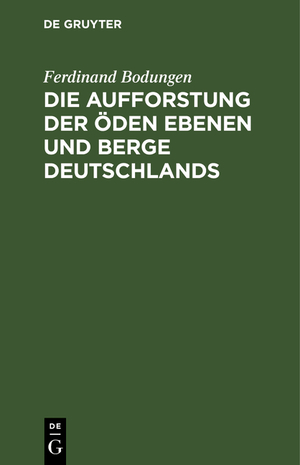 ISBN 9783111100432: Die Aufforstung der öden Ebenen und Berge Deutschlands