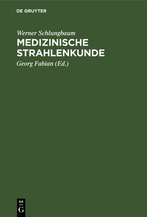 ISBN 9783111111193: Medizinische Strahlenkunde - Eine Einführung in die physikalischen, technischen und biologischen Grundlagen der medizinischen Strahlenanwendung für Mediziner und medizinisch-technische Assistentinnen