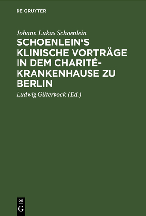 ISBN 9783111114309: Schoenlein's klinische Vorträge in dem Charité-Krankenhause zu Berlin