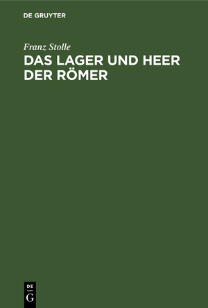 neues Buch – Franz Stolle – Das Lager und Heer der Römer