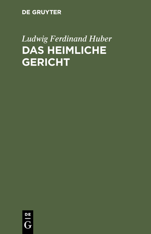 ISBN 9783111122427: Das heimliche Gericht