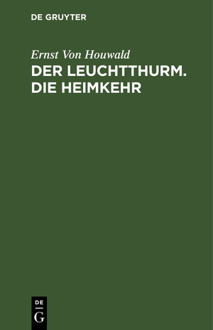 ISBN 9783111134260: Der Leuchtthurm. Die Heimkehr