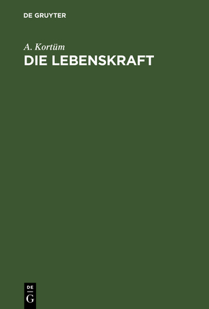 ISBN 9783111136257: Die Lebenskraft - Ein Beitrag zur medicinischen Biologie