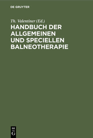 ISBN 9783111139470: Handbuch der allgemeinen und speciellen Balneotherapie