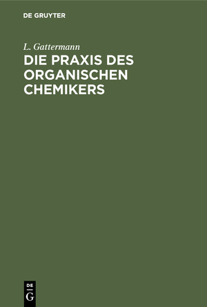 neues Buch – L. Gattermann – Die Praxis des organischen Chemikers